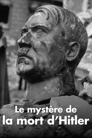 Le mystère de la mort d'Hitler