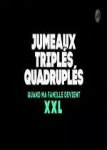 Jumeaux, triplés, quadruplés, Quand ma famille devient XXL