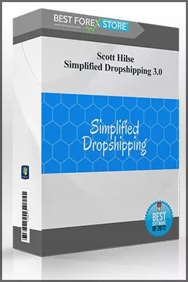 SCOTT HILSE - SIMPLIFIED DROPSHIPPING 3.0  [Tutoriels]