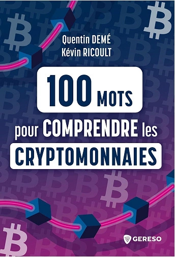 100 mots pour comprendre les cryptomonnaies  [Livres]