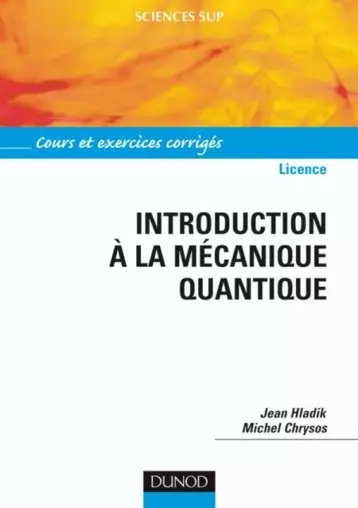 INTRODUCTION À LA MÉCANIQUE QUANTIQUE  [Livres]