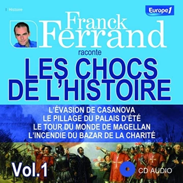 Les chocs de l'Histoire Franck Ferrand  [AudioBooks]