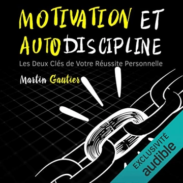 Motivation et Autodiscipline   Martin Gautier  [AudioBooks]