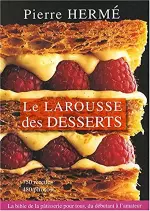 Le Larousse des desserts  [Livres]