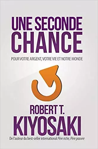 Robert Kiyosaki - Une Seconde Chance  [AudioBooks]