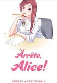 Arrête, Alice !  [Mangas]