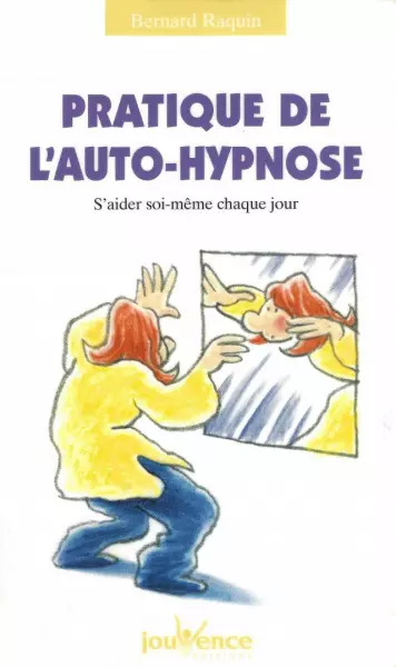 BERNARD RAQUIN - PRATIQUE DE L'AUTO-HYPNOSE  [Livres]