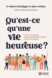 Qu’est-ce qu’une vie heureuse ?  [Livres]