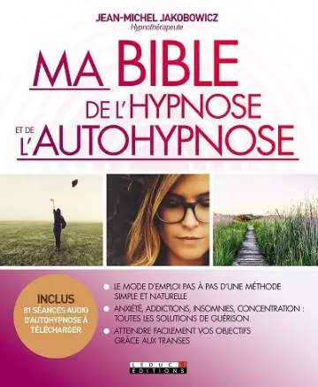 Ma Bible de l'hypnose et de l'autohypnose  [Livres]