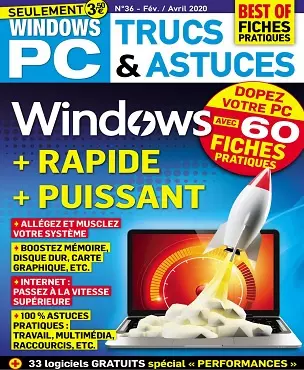 Windows PC Trucs et Astuces N°36 – Février-Avril 2020  [Magazines]