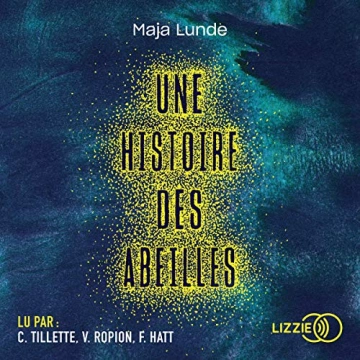 Une histoire des abeilles Maja Lunde  [AudioBooks]