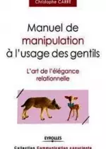 Manuel de manipulation à l'usage des gentils  [Livres]