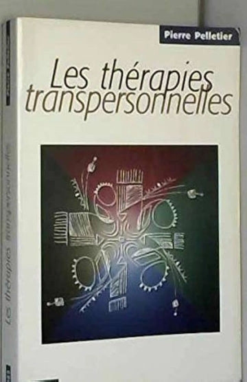 Les thérapies transpersonnelles - Pierre Pelletier  [Livres]