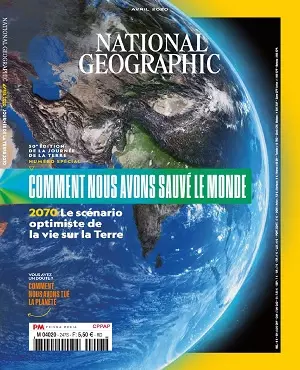 National Geographic N°247 – Avril 2020  [Magazines]