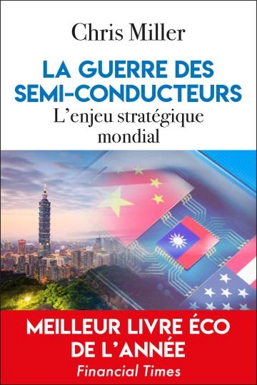 La Guerre des semi-conducteurs Chris Miller  [Livres]