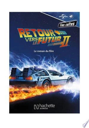 Retour vers le futur 2 - Le roman du film  [Livres]