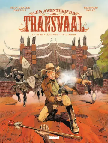 LES AVENTURIERS DU TRANSVAAL (BARTOLL/KÖLLÉ) T2 LA MYSTÉRIEUSE CITÉ D'ORPHIR  [BD]