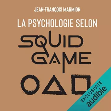 La psychologie selon Squid Game Jean-François Marmion  [AudioBooks]