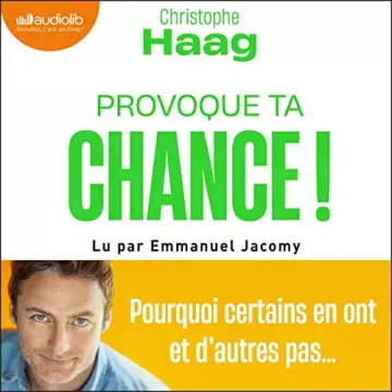 Provoque ta chance ! Christophe Haag  [AudioBooks]