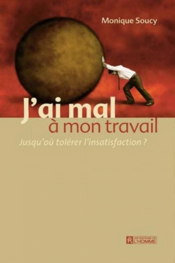 Monique Soucy J'ai mal à mon travail.  [Livres]