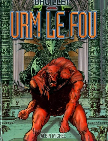 URM LE FOU - PHILIPPE DRUILLET  [BD]