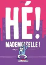 HÉ ! MADEMOISELLE !  [BD]