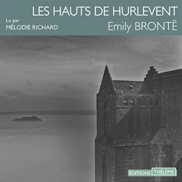 Emily Brontë - Les Hauts de Hurlevent  [AudioBooks]