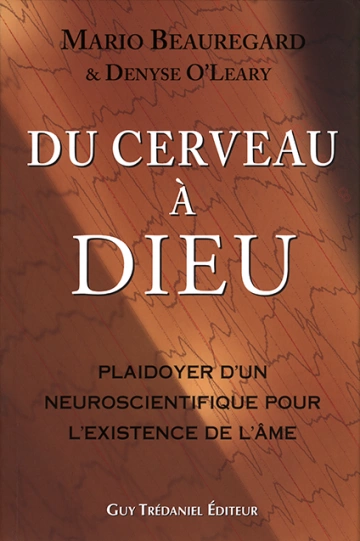 DU CERVEAU À DIEU MARIO BEAUREGARD  [Livres]