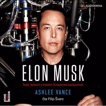 ELON MUSK : TESLA, PAYPAL, SPACEX - L'ENTREPRENEUR QUI VA CHANGER LE MONDE - ASHLEE VANCE  [AudioBooks]