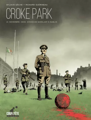 CROKE PARK - DIMANCHE SANGLANT À DUBLIN  [BD]