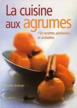 La Cuisine aux agrumes  [Livres]