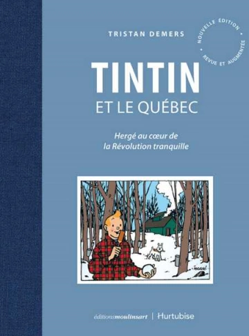 Tintin et le Québec Hergé au cœur de la Révolution tranquille  [BD]