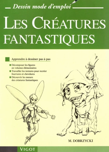 Dessin mode d'emploi - Les créatures fantastiques  [Livres]