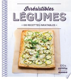 Irrésistibles légumes  [Livres]