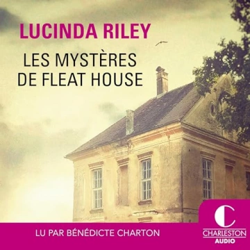 Les mystères de Fleat House Lucinda Riley  [AudioBooks]