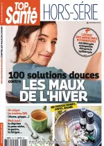 Top Sante Hors Série N°24 – 100 Solutions Douces Contre les Maux de l’Hiver 2018  [Magazines]