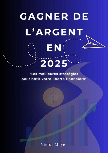 Gagner de l'argent en 2025  [Livres]