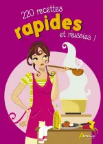 220 recettes rapides et réussies  [Livres]