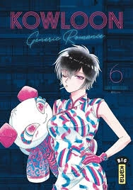 Kowloon Generic Romance Tomes 6 et 7  [Mangas]