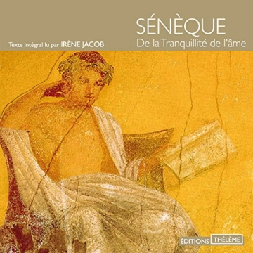 De la tranquillité de l'âme Sénèque  [AudioBooks]