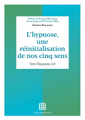 L'hypnose, une réinitialisation de nos cinq sens  [Livres]