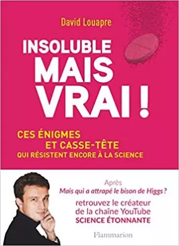 David Louapre - Insoluble mais vrai !  [Livres]