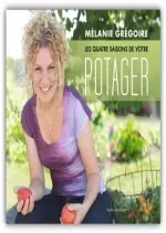 Les quatre saisons de votre potager de Mélanie Grégoire  [Livres]