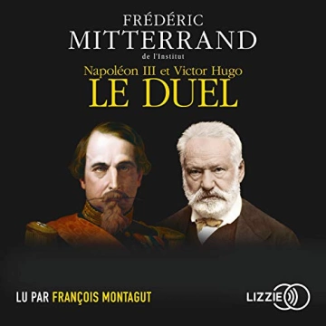 FRÉDÉRIC MITTERRAND - NAPOLÉON III ET VICTOR HUGO, LE DUEL  [AudioBooks]