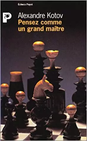 Pensez comme un grand maitre  [Livres]