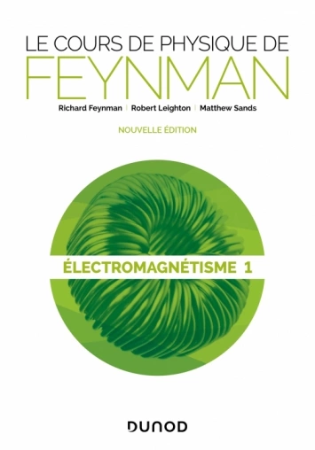 Le cours de physique de Feynman - Électromagnétisme 1  [Livres]