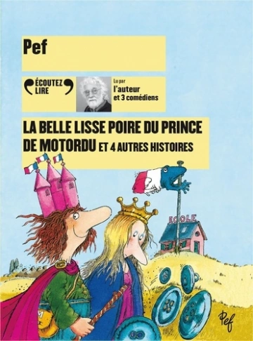 La belle lisse poire du prince de Motordu et 4 autres histoires  Pef  [AudioBooks]