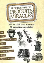 Le dictionnaire des produits miracles  [Livres]