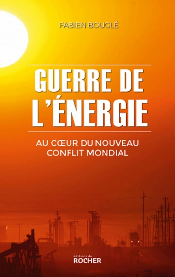 FABIEN BOUGLÉ - GUERRE DE L'ÉNERGIE  [Livres]