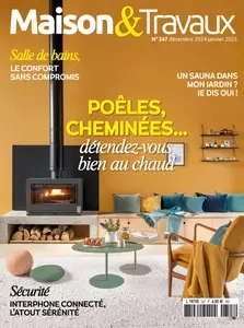 Maison & Travaux N.347 - Décembre 2024 - Janvier 2025  [Magazines]